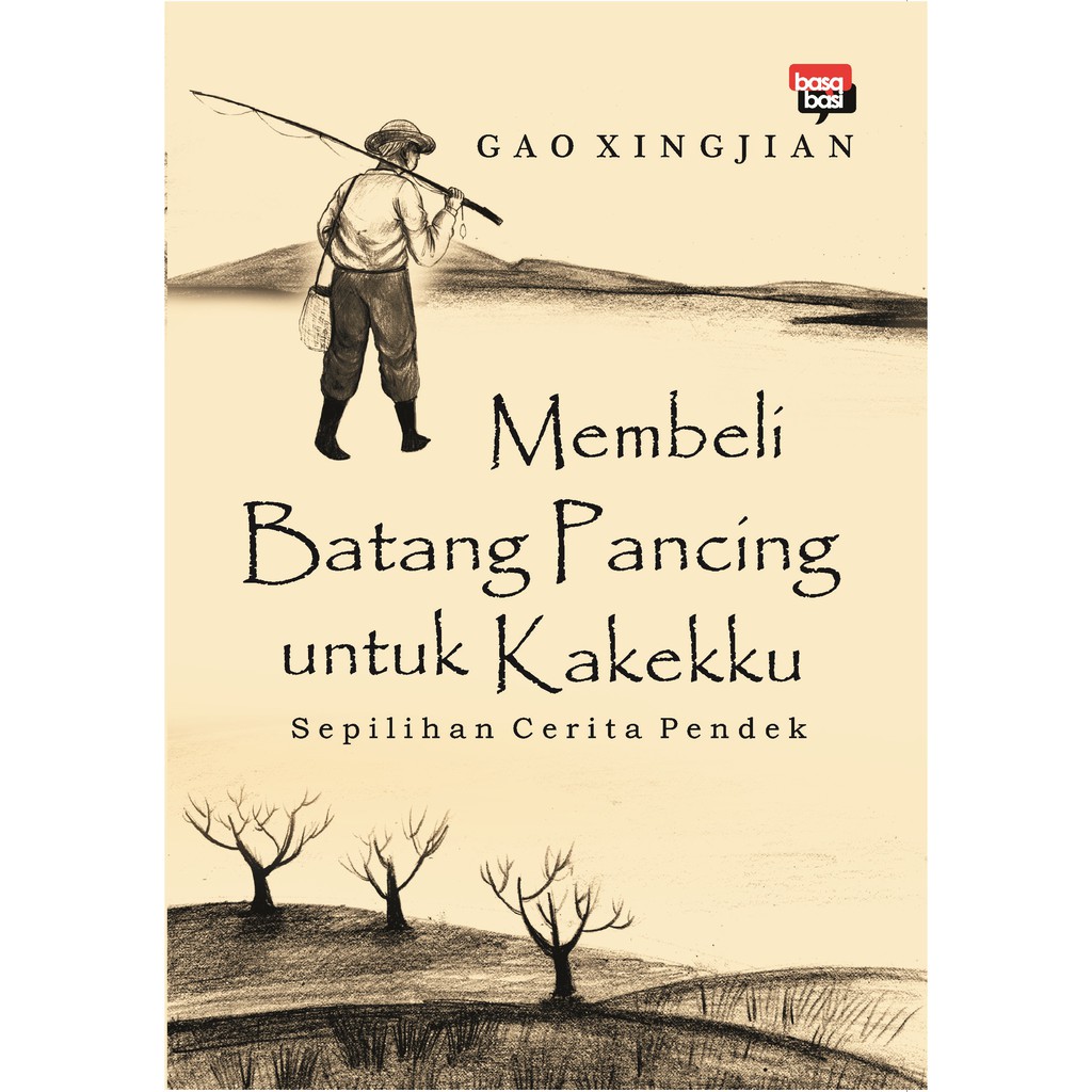 

Buku Membeli Batang Pancing untuk Kakekku - BASABASI