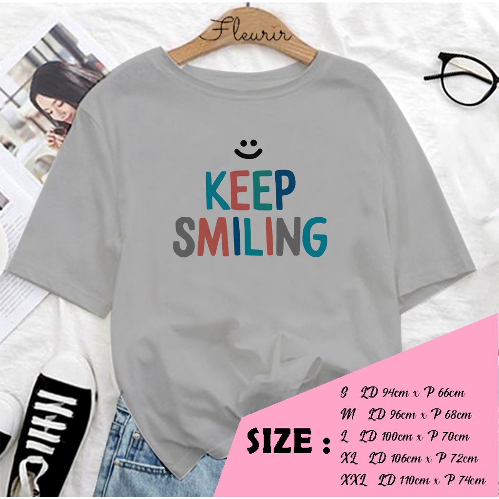 FLEURIR - COD KAOS KEEP SMILING WANITA PRIA REMAJA DEWASA UNISEX TSHIRT JUMBO