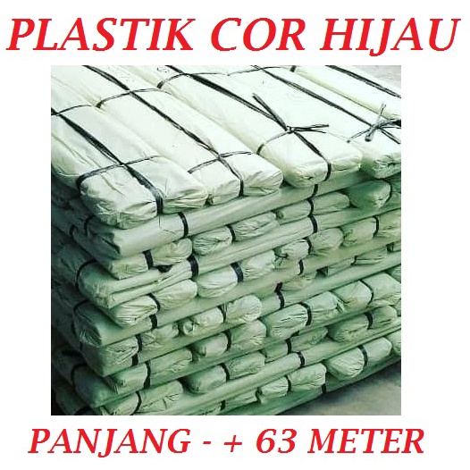 Plastik Cor / Plastik Bangunan / Plastik Cor hijau Butek ukuran - + 63 Meter