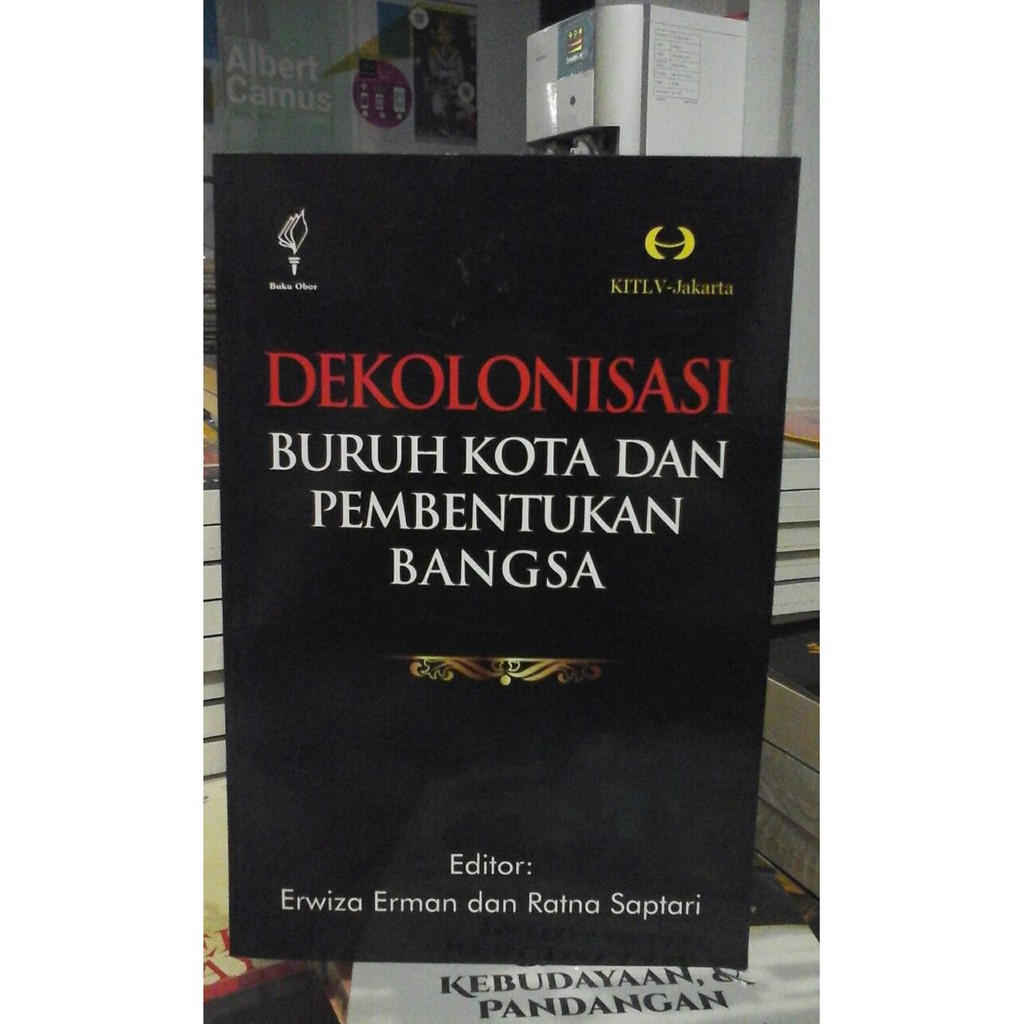Dekolonisasi Buruh Kota dan Pembentukan Bangsa