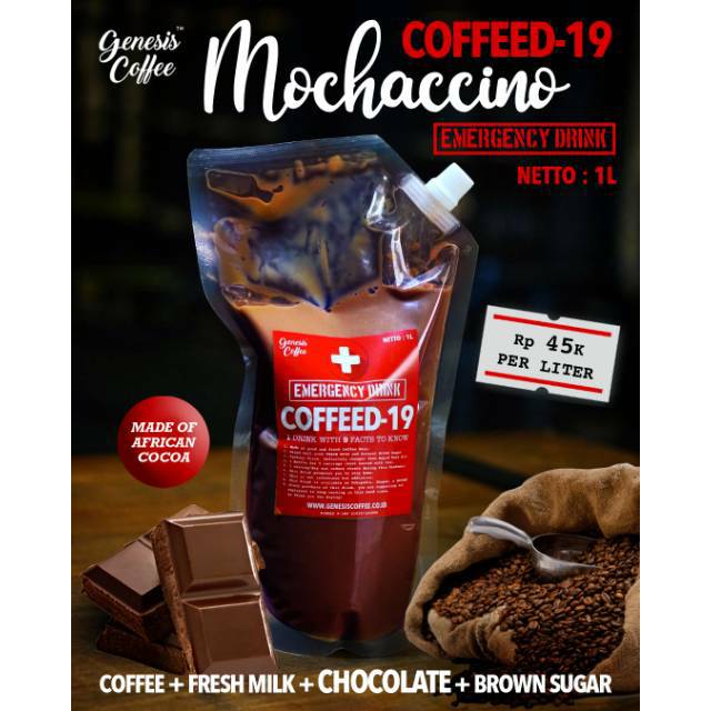 

COFFEED-19 / EMERGENCY MOCHACCINO DRINK / CHOCOLATE DRINK