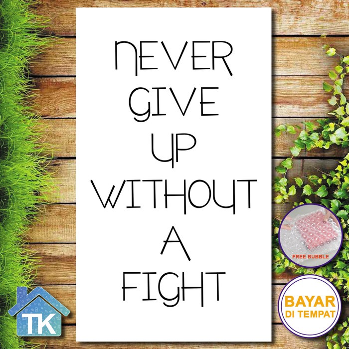 Dijual Hiasan Dinding Never Give Up / Dekorasi Rumah / Hiasan Kamar Cafe - Putih Diskon