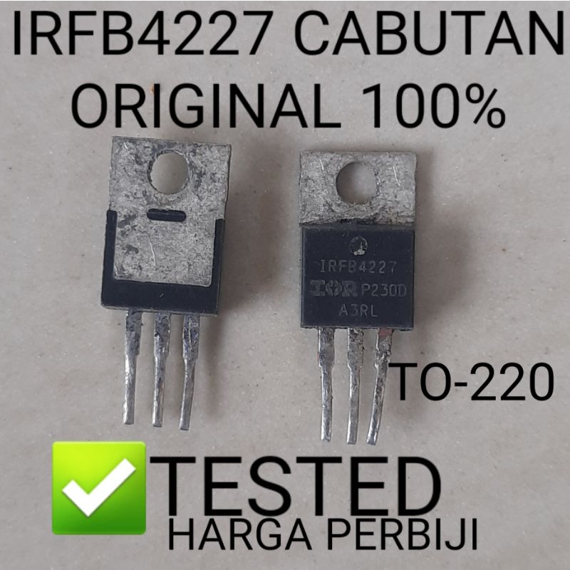 MOSFET FET IRFB4227 IRFB 4227 ORIGINAL CABUTAN TO-220 KECIL 65A 200V bukan IRFP4227
