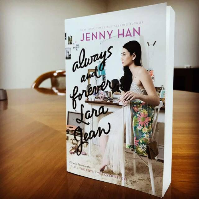 Always and Forever, Lara Jean (To All the Boys I've Loved ...