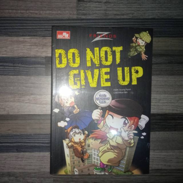 DO NOT GIVE UP - KLUB DETEKTIF CILIK