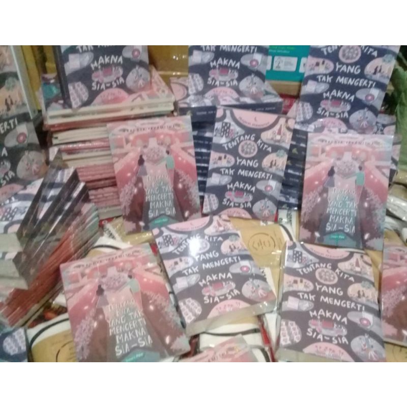 Tentang Kita Yang Tak Mengerti Makna Sia Sia