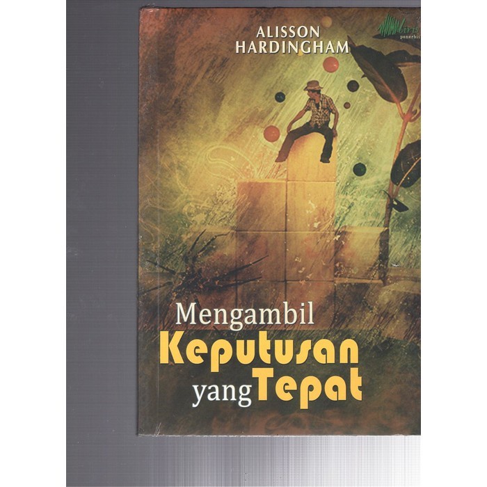 

BUKU MENGAMBIL KEPUTUSAN YANG TEPAT