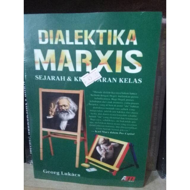 Dialektika Marxis; Sejarah dan Kesadaran Kelas - George Lukacs