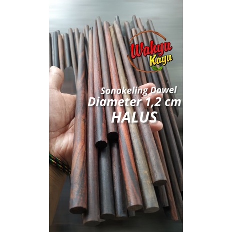 TANGKRINGAN / PANGKRINGAN DOWEL SONOKELING HALUS Diamter 1,2 CM panjang 45 cm