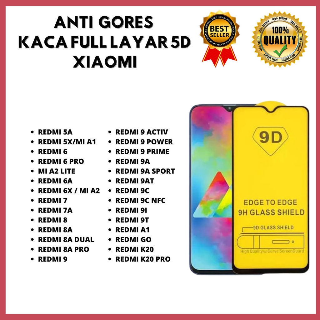 TEMPERED GLASS 5D - REDMI 5A-5X/MI A1-REDMI 6-6 PRO-MI A2 LITE-6A-6X/MI A2-REDMI 7-7A-MI 8-8A-8A DUAL-8A PRO-MI 9-9 ACTIV-9 POWER-9 PRIME-9A-9A SPORT-9AT-9C-9C NFC-9I-9T-A1-REDMI GO-K20-K20 PRO(HOKKY ACC)