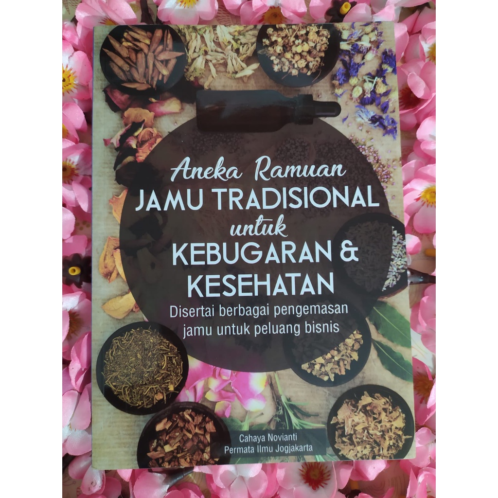 BUKU ORI... ANEKA RAMUAN JAMU TRADISIONAL UNTUK KEBUGARAN DAN KESEHATAN..