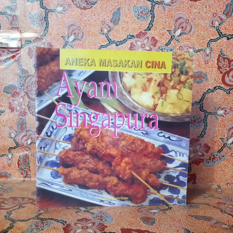 Buku Resep Masakan - Ayam Singapura (Aneka Masakan Cina)