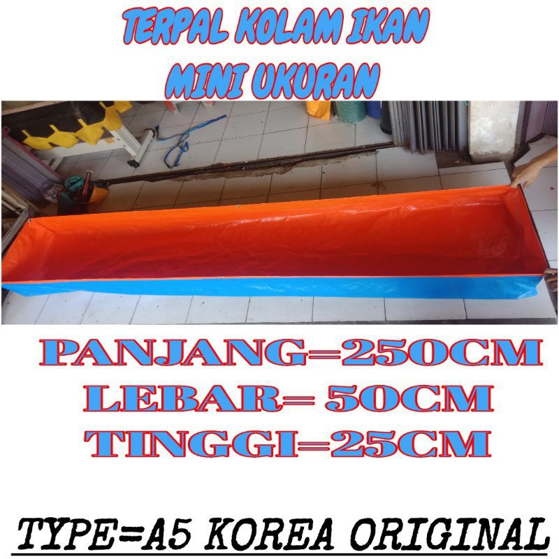 terpal kolam mini 250x50x25 type a5 original
