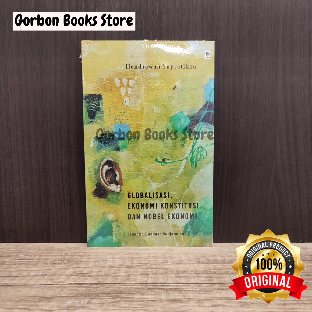 Globalisasi, Ekonomi Konstitusi, dan Nobel Ekonomi - Hendrawan Supratikno