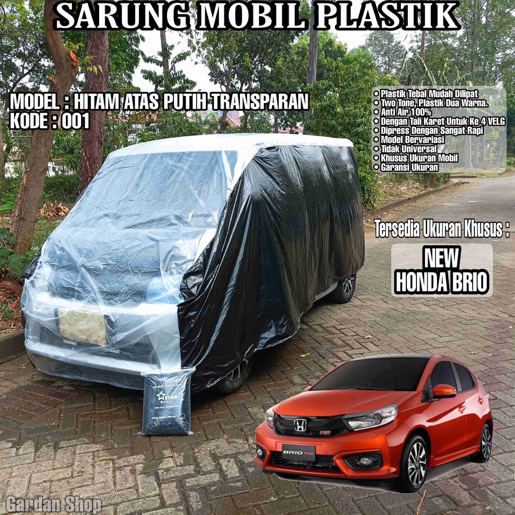 Sarung Mobil Plastik NEW HONDA BRIO Hitam Atas Putih Transparan Full Anti Air