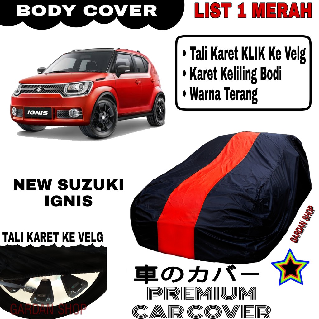 Body Cover NEW SUZUKI IGNIS List Single MERAH Sarung Mobil Penutup Ignis PREMIUM