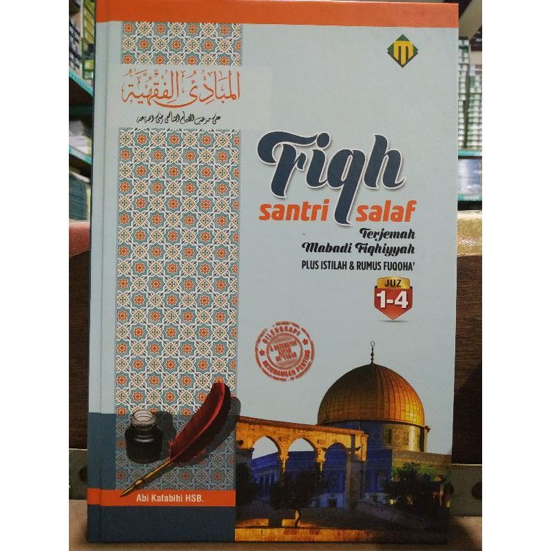 Fiqih Santri Salaf - Terjemah Mabadi Fiqhiyyah Juz 1-4