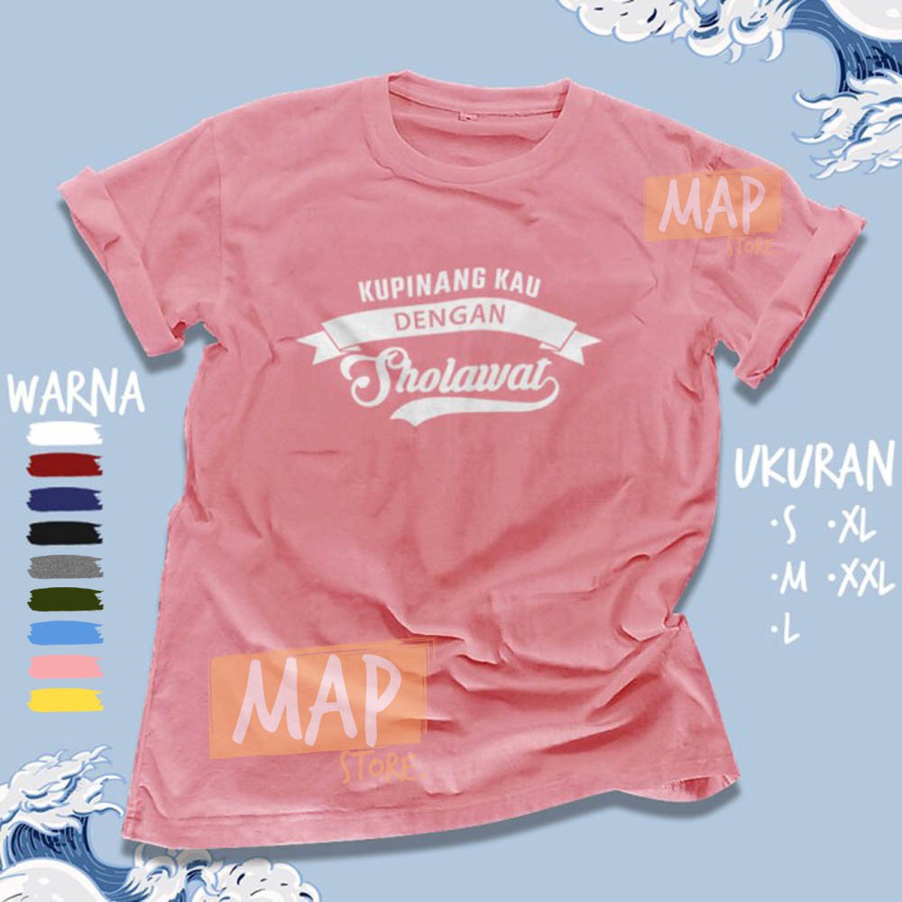 Kaos Dakwah KUPINANG KAU DENGAN SHOLAWAT - Baju Distro Santri Islami Muslim Kualitas Premium - 2070-6