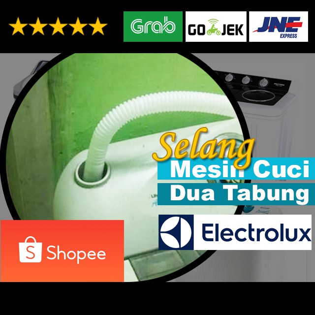 Selang Inlet Masukan Masuk Air Mesin Cuci Dua 2 Tabung Electrolux