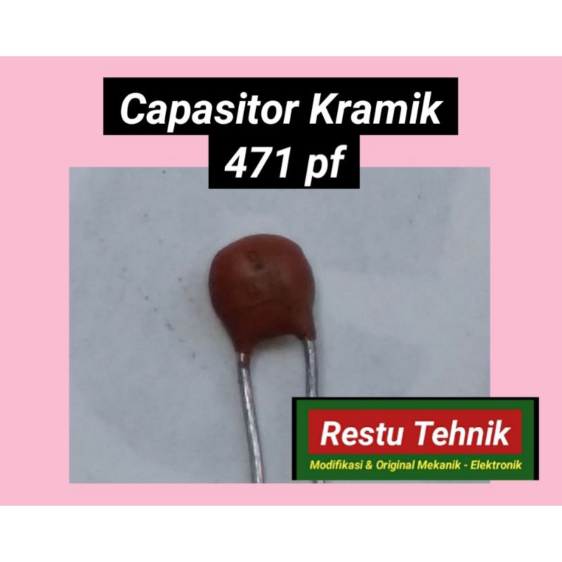 471pf capasitor Ceramik  - Kapasitor keramik 471pf