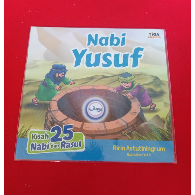 Tiga Ananda Seri Kisah 25 Nabi dan Rasul Nabi Yusuf