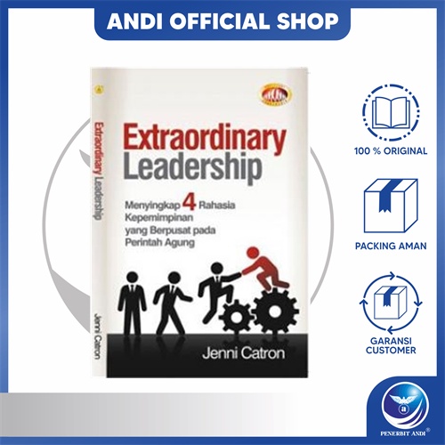 Penerbit Andi - Extraordinary Leadership, Menyingkap 4 Rahasia Kepemimpinan Yang Berpusat Pada Perin
