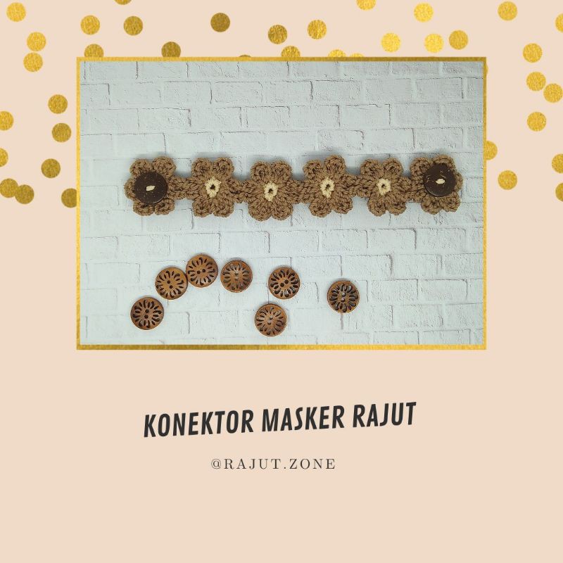FLOWER COKLAT POLOS/PENGAIT MASKER RAJUT/KONEKTOR RAJUT/KONEKTOR MASKER/PENGAIT MASKER