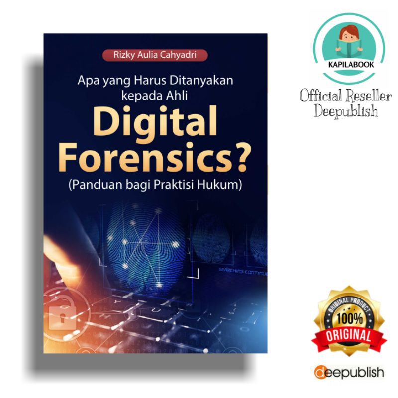 Buku Panduan Praktisi Hukum: Apa Yang Harus Ditanyakan Kepada Ahli Digital Forensics?