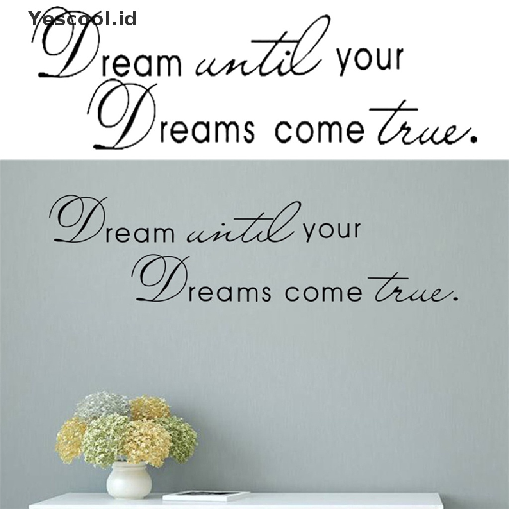 Stiker Dinding Desain Dream Until Your Dreams Come True Bahan Vinyl Untuk Dekorasi Rumah