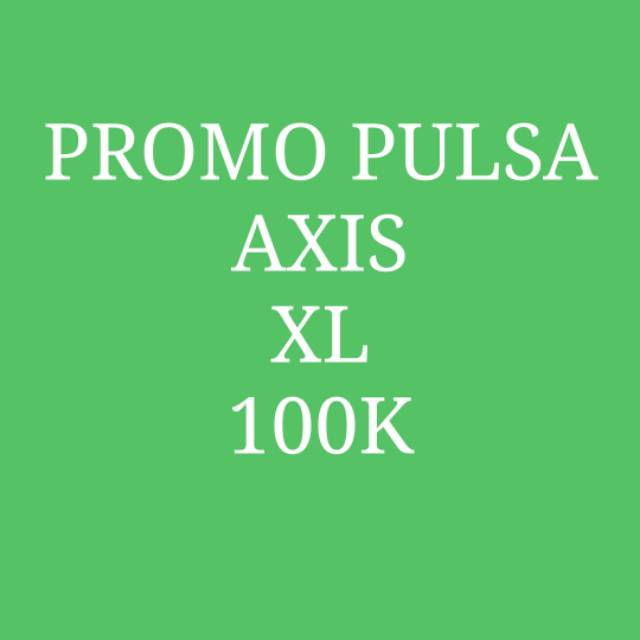[PROMO]PULSA AXIS/XL MURAH 100RIBU