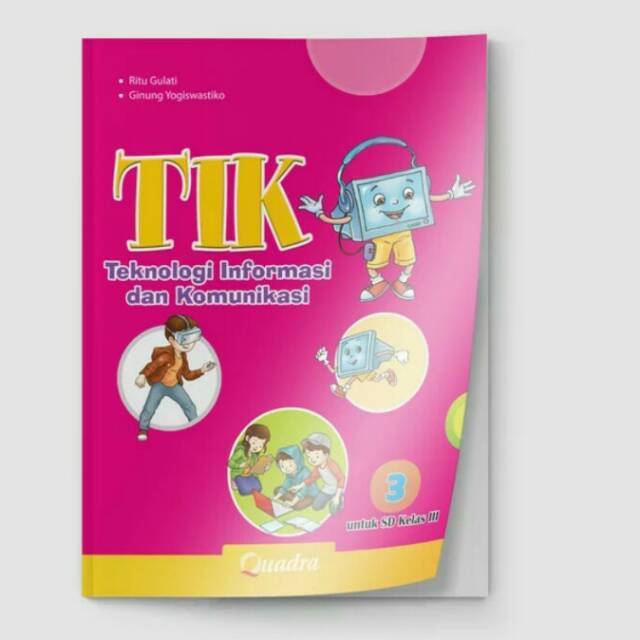 Buku telekomunikasi dan komunikasi/tik k13 sd kelas 3 penerbit Quadra