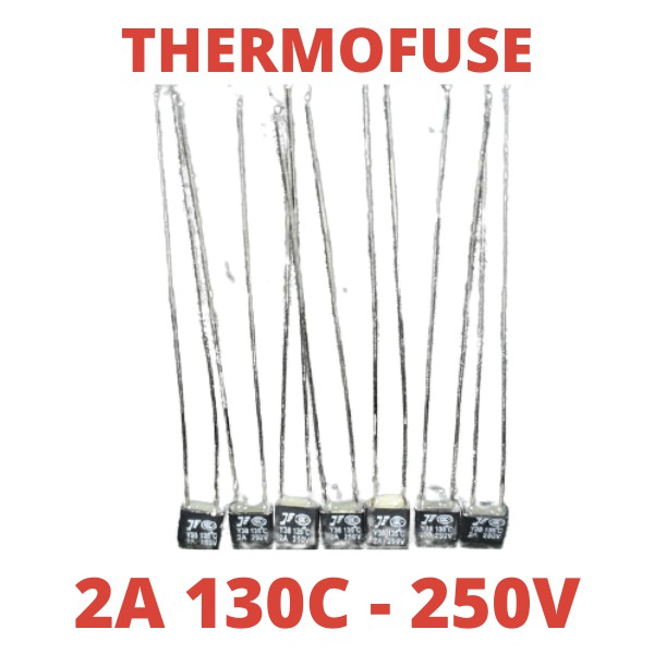THERMOFUSE 2A 130C 250V "KIPAS ANGIN""TF""THERMO TERMO FUSE""TERMOFUSE""SEKRING""DINAMO"