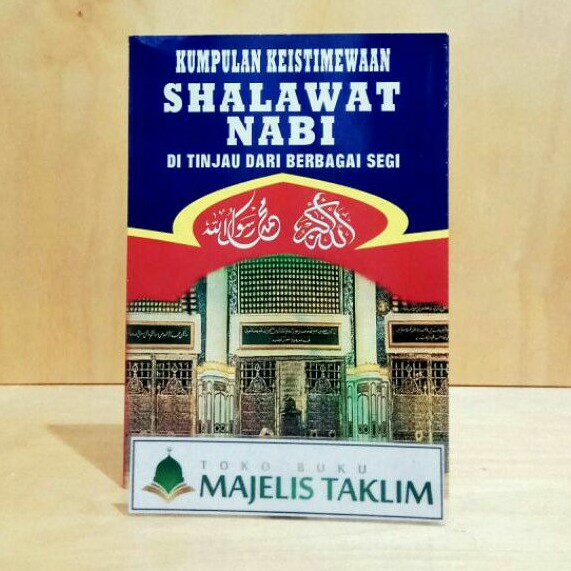 Kumpulan Keistimewaan Shalawat Nabi - Ditinjau Dari Berbagai Segi