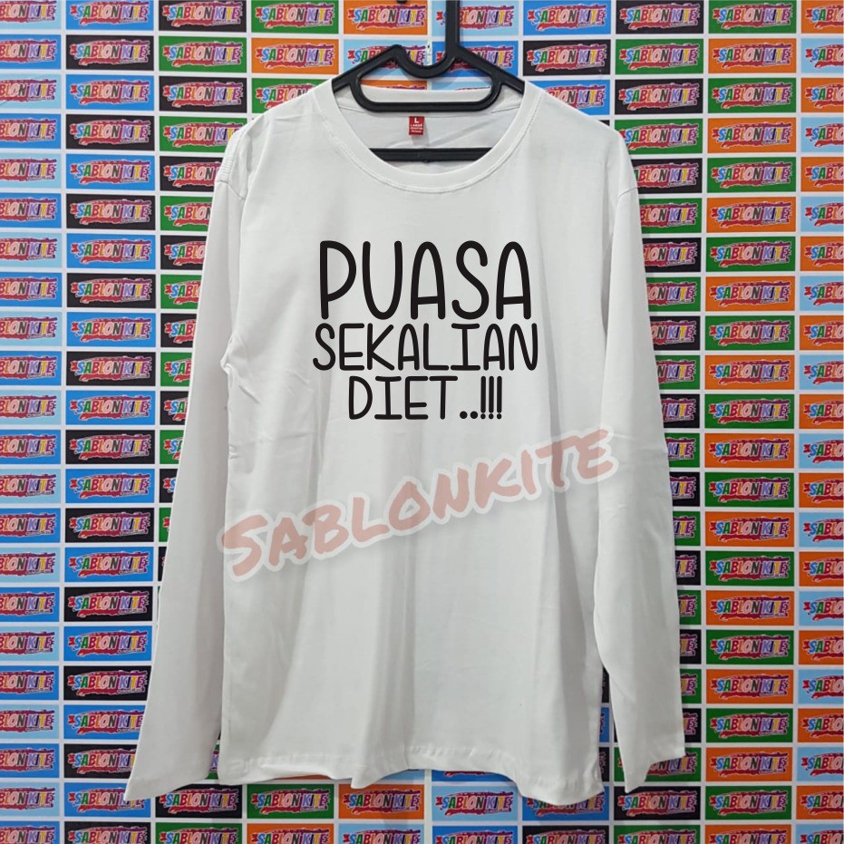 MURAH !!! KAOS SABLON PUASA SEKALIAN DIET BAHAN KAOS COTTON COMBED 30S