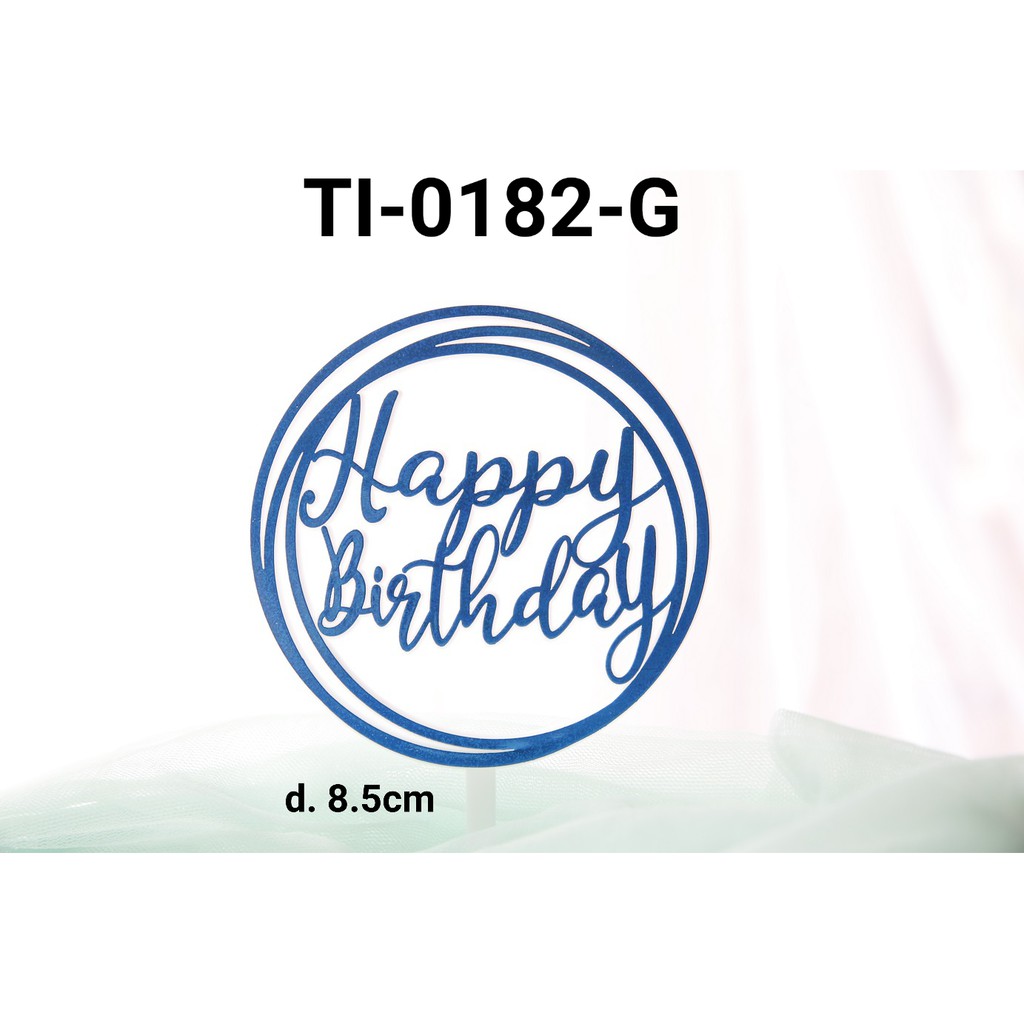 TI-0182-G Topper tulisan plastik happy birthday besar bulat biru yamama baking