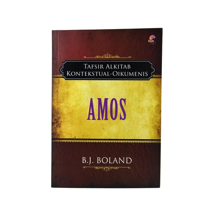 Buku Tafsiran Alkitab Kitab Amos, B.J. Boland