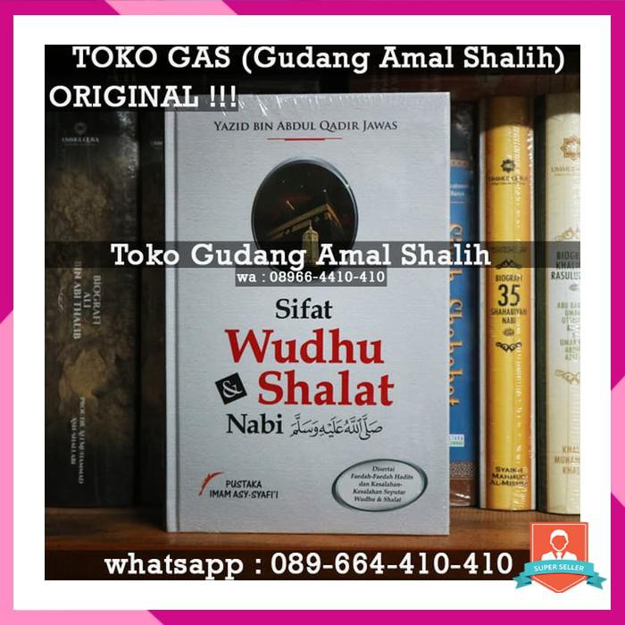 SIFAT WUDHU & SHALAT NABI USTADZ YAZID BIN ABDUL QADIR JAWAS
