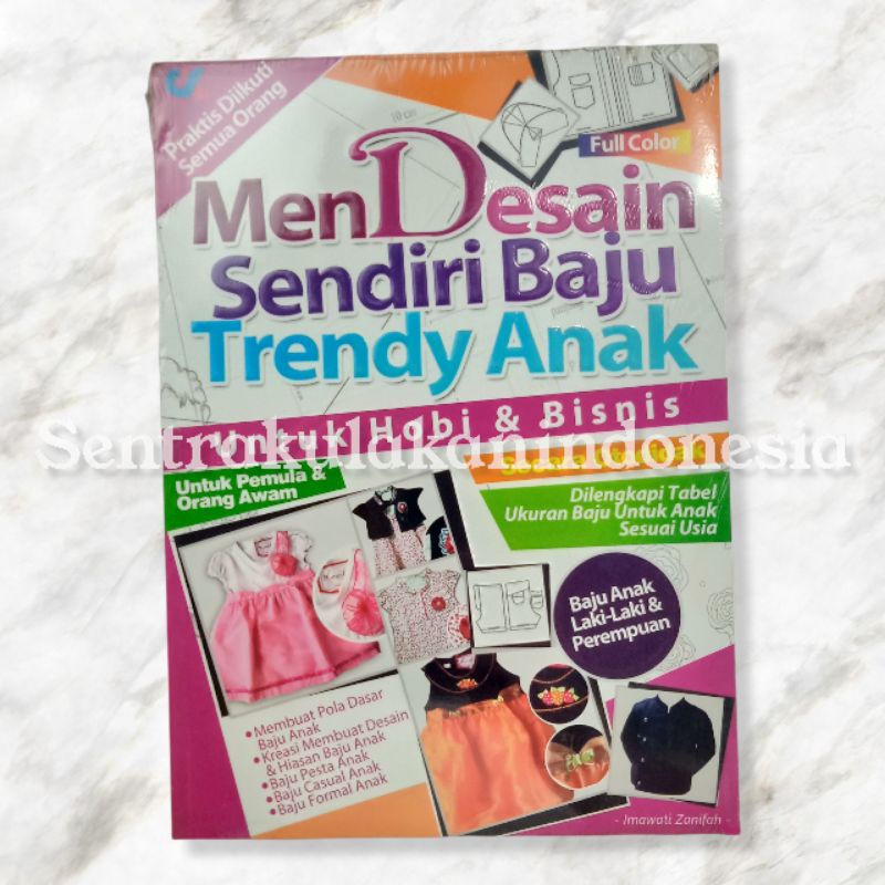 Dunia Kreasi | Buku Mendesain Sendiri Baju Trendy Anak