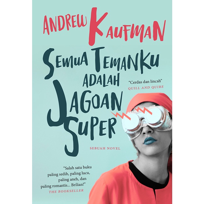 Buku Semua Temanku Adalah Jagoan Super Oleh Andrew Kaufman Frederika Damar Ratri Penerjemah Shopee Indonesia