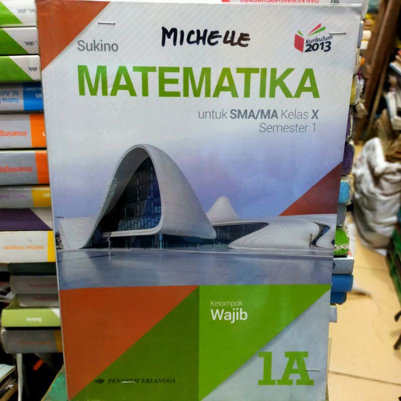 

Matematika Sukino Kelas 1A SMA Penerbit Erlangga