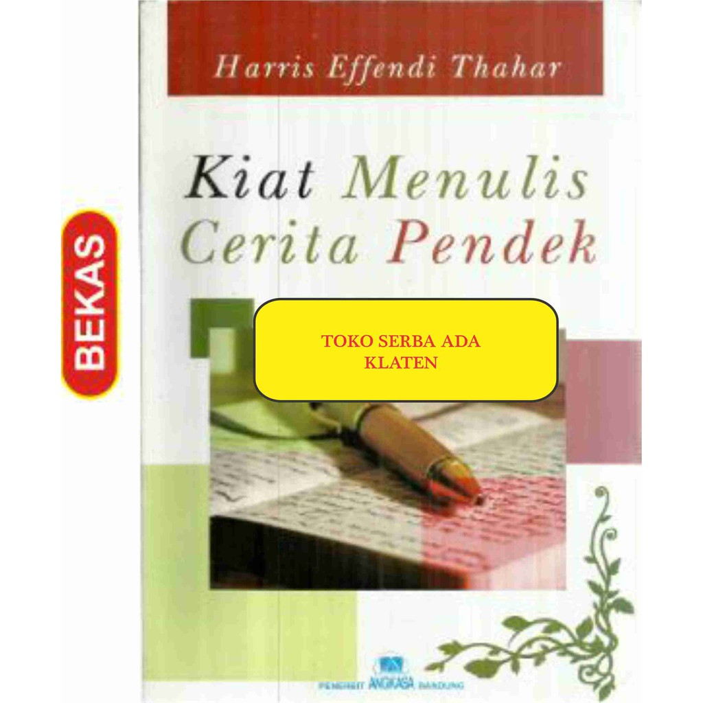 BL-1.675.KIAT MENULIS CERITA PENDEK.HARRIS EFFENDI THAHAR.ANGKASA BANDUNG