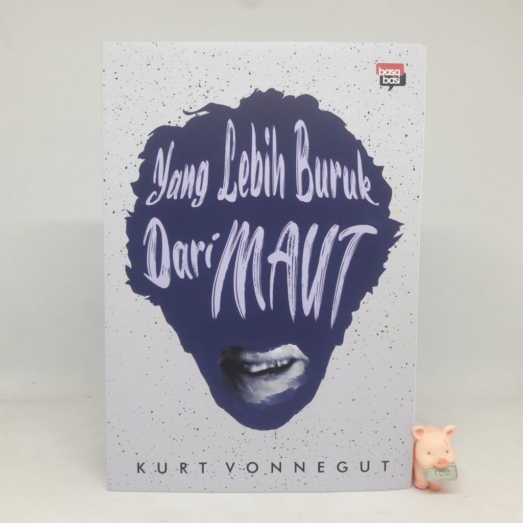 Yang Lebih Buruk dari Maut - Kurt Vonnegut