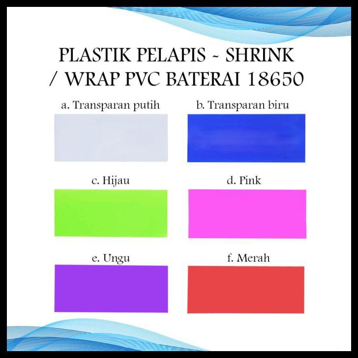PLASTIK PELAPIS BATRE/BATERAI - SHRINK/WRAP PVC BATTERY 18650