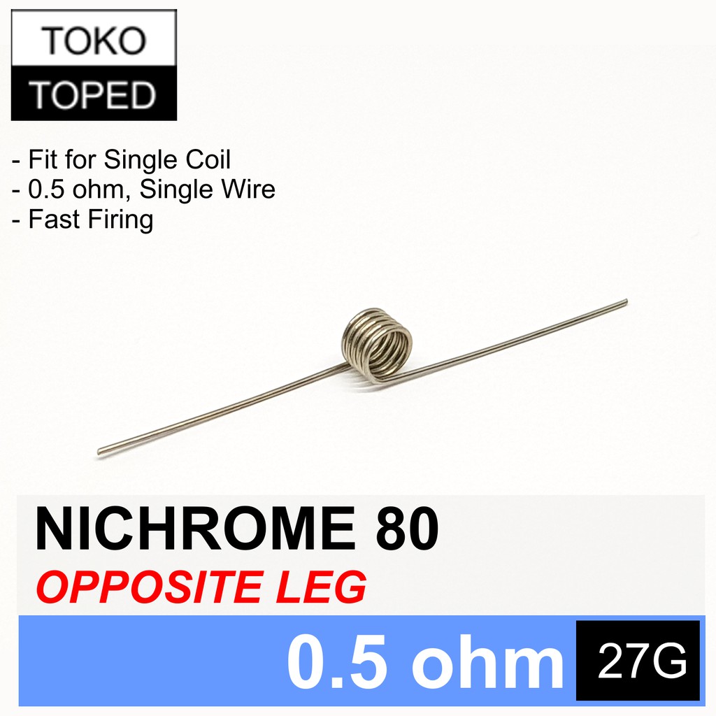 NICHROME 80 OPPOSITE LEG Coil 0.5 ohm | MTL single coil NI80 vape wire