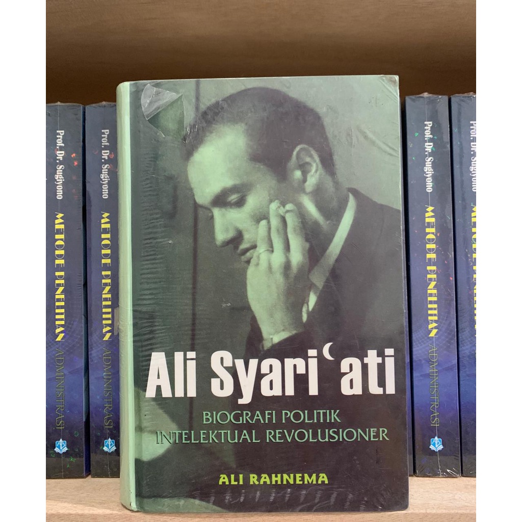 Ali Syariati Biografi Politik Intelektual Revolusioner - Ali Rahnema