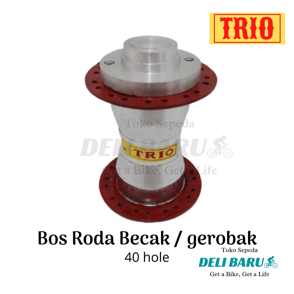 TRIO Bos becak gerobak hub samping becak terombol 40 hole harga satuan