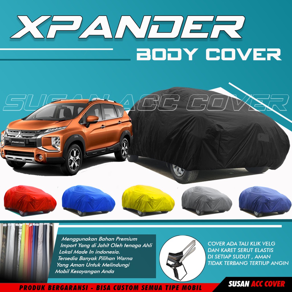 Body Cover Mobil Xpander Sarung Mobil Xpander/Expander/Xpander Cross/Xpander Sport/Xpander Ultimate