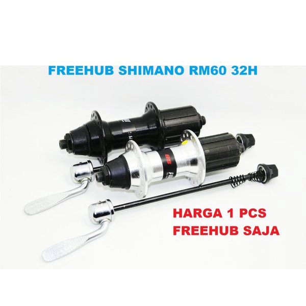 FREEHUB SHIMANO RM60 32 H HOLE RM 60 PARALAX 32H Quick Release Alloy Belakang Free hub Sepeda 8 9 NO
