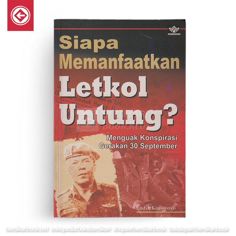 Berdikari - Siapa Memanfaatkan Letkol Untung?: Menguak Konspirasi G 30 S - Narasi