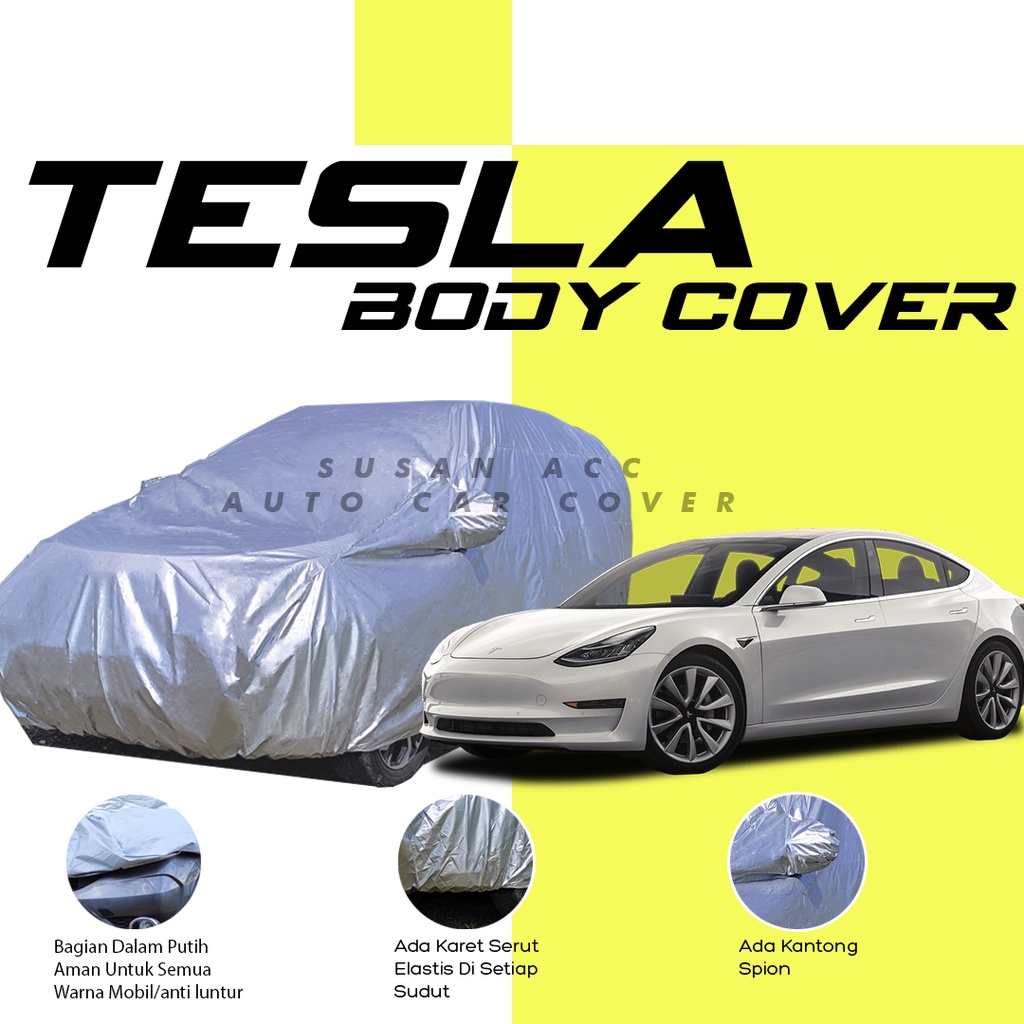 Body Cover Mobil Tesla Sarung Mobil Tesla/Tesla Model 3/Tesla Model s/Tesla Model x/avanza xenia mobilio brio agya ayla kijang rover kijang long kijang krista kijang innova kijang lgx kijang super kijang grand kijang grand extra kijang super long crv brv